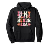 Celebrating the Maid of Honor Era Pullover Hoodie