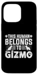 Coque pour iPhone 14 Pro Max Nom du chien Gizmo Cadeau personnalisé This Human Belongs To a Dog