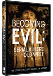 Becoming Evil: Serial Killers of the Old West DVD