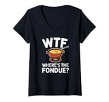 Womens WTF Where's The Fondue Funny Fondue Lover V-Neck T-Shirt