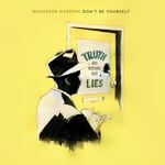 Truth And Nothing But Lies  Whatever Happens Don’t Be Yourself  LP/Vinyl