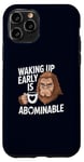 Coque pour iPhone 11 Pro Se réveiller tôt est abominable: café humoristique et sasquatch