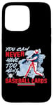 iPhone 15 Pro Max You Can Never Have Too Many Baseball Cards Collector Case