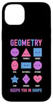 iPhone 14 Plus Geometry Keeps You In Shape Funny School Jokes For Kids Case