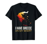 I Have Greece On My Shirt Greek Pride T-Shirt