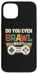 Coque pour iPhone 13 Joueur de jeu vidéo rétro vintage Do You Even Brawl Bro