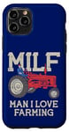 iPhone 11 Pro MILF Man I Love Farming Farm-Life Quote Tractor Crop Driver Case