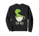 Funny T-Rex Tea Rex Dinosaur Awesome Tyrannosaurus Rex Cup Sweatshirt