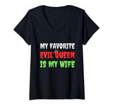 Womens My Favorite Evil Queen Is My Wife Funny Husband Anniversary V-Neck T-Shirt