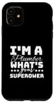 iPhone 11 I'm A Plumber What's Your Superpower Case