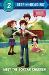 Meet the Boxcar Children  Boxcar Children Early Reader (Step into Reading)