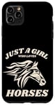 iPhone 11 Pro Max Just a Girl who Loves Horses for Horse Loving women girls Case