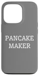 iPhone 13 Pro Funny Breakfast Food Lover Pancake Maker Case