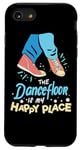 iPhone SE (2020) / 7 / 8 The Dance Floor Is My Happy Place Shoes Funny Dance Case