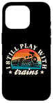 iPhone 16 Pro Model Railway I Still Play With Trains Locomotive Lover Case