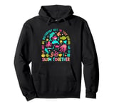 We Are Different But In This School We Swim Together Ocean Pullover Hoodie