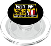 Buy Me Mac N Chesse and Tell Me I'm Pretty - Mac n Cheese PopSockets PopGrip for MagSafe