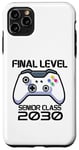 Coque pour iPhone 11 Pro Max Jeu vidéo Senior Class Final Level Gamer Class of 2030
