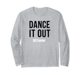 Grey's Anatomy Dance It Out Long Sleeve T-Shirt