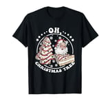 Oh Christmas Tree Funny Christmas Tree Cakes T-Shirt