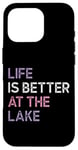 iPhone 16 Pro Life Is Better at the lake Fynny Fishing Lake lover Case