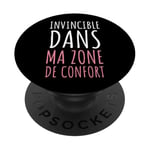 Humour Invincible Dans Ma Zone De Confort Message Drôle PopSockets PopGrip Adhésif