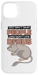 iPhone 14 Plus Can't Trust People Who Don't Like Degus Ordinary Degu Case