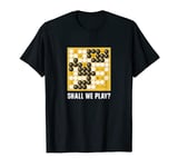 Shall We Play? (Go board game Baduk Weiqi) T-Shirt