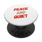 Funny Saying For Sarcasm Sarcastic Teen Peace And Quiet PopSockets Adhesive PopGrip