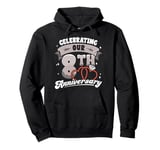 8th Wedding Anniversary Celebrating 8 Years Matching Gift Pullover Hoodie