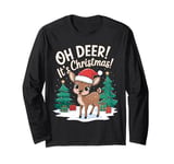 Oh Deer It's Christmas Pun Funny Xmas Day Quote Phrase Cute Long Sleeve T-Shirt