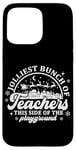 iPhone 15 Pro Max Jolliest Bunch of Teachers This Side of the Playground Jolly Case