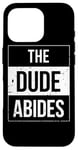 iPhone 16 Pro The Dude Abides Vintage Design For Film Loving Bowler Case