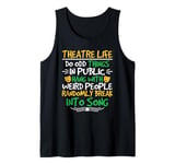 Theatre Life Musical Theatre Thespian Drama Acting Lover Tank Top