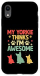 Coque pour iPhone XR Mon Yorkie pense que je suis un super chien Yorkshire Terrier Yorkies