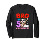 Bro I'm 5 And Crushing It Long Sleeve T-Shirt