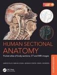 Human Sectional Anatomy  Pocket atlas of body sections, CT and MRI images, Fourth edition