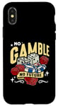 iPhone X/XS No Gamble No Future Casino Luck Loves Gambling Poker Dice Case