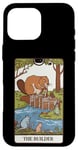 iPhone 16 Pro Max Fun Tarot Card The Builder Beaver Building Spiritual Reader Case