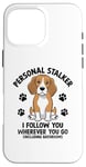 Coque pour iPhone 16 Pro Max Personal Stalker Je te suis où que tu ailles Beagle