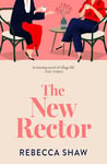 The New Rector: Heartwarming and intriguing – a modern classic of village life (Turnham Malpas Series Book 1)