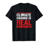 Vintage Climate Change Is Real Save Earth Now T-Shirt