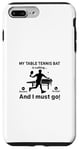 Coque pour iPhone 7 Plus/8 Plus Ma raquette de tennis de table appelle, et je dois y aller - Ping Pong