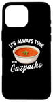 Coque pour iPhone 16 Pro Max Gazpacho Food Lover It's Always Time to Eat Kawaii Gazpacho