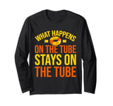 What Happens on the Tube Stays on the Tube River Tubing Long Sleeve T-Shirt