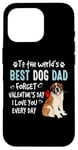 iPhone 16 Pro St Bernard Best Dog Dad Valentines Day Funny Puppy Case