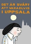 Det är svårt att vara Elvis i Uppsala