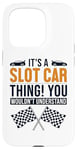 iPhone 15 Pro It's a Slot Car Thing Minicar Slot Car RC Car Slotcar Case