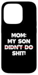 Coque pour iPhone 14 Pro Drôle de maman disant : « My Son Did not Do It »