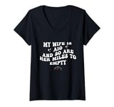 Womens My Wife Is A 10 And So Are Her Miles To Empty Car Love Funny V-Neck T-Shirt